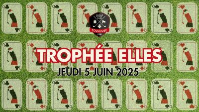 29e Trophée ELLES - Jeudi 5 juin 2025