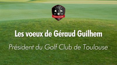 Les voeux du Président du Golf Club de Toulouse - Janvier 2024